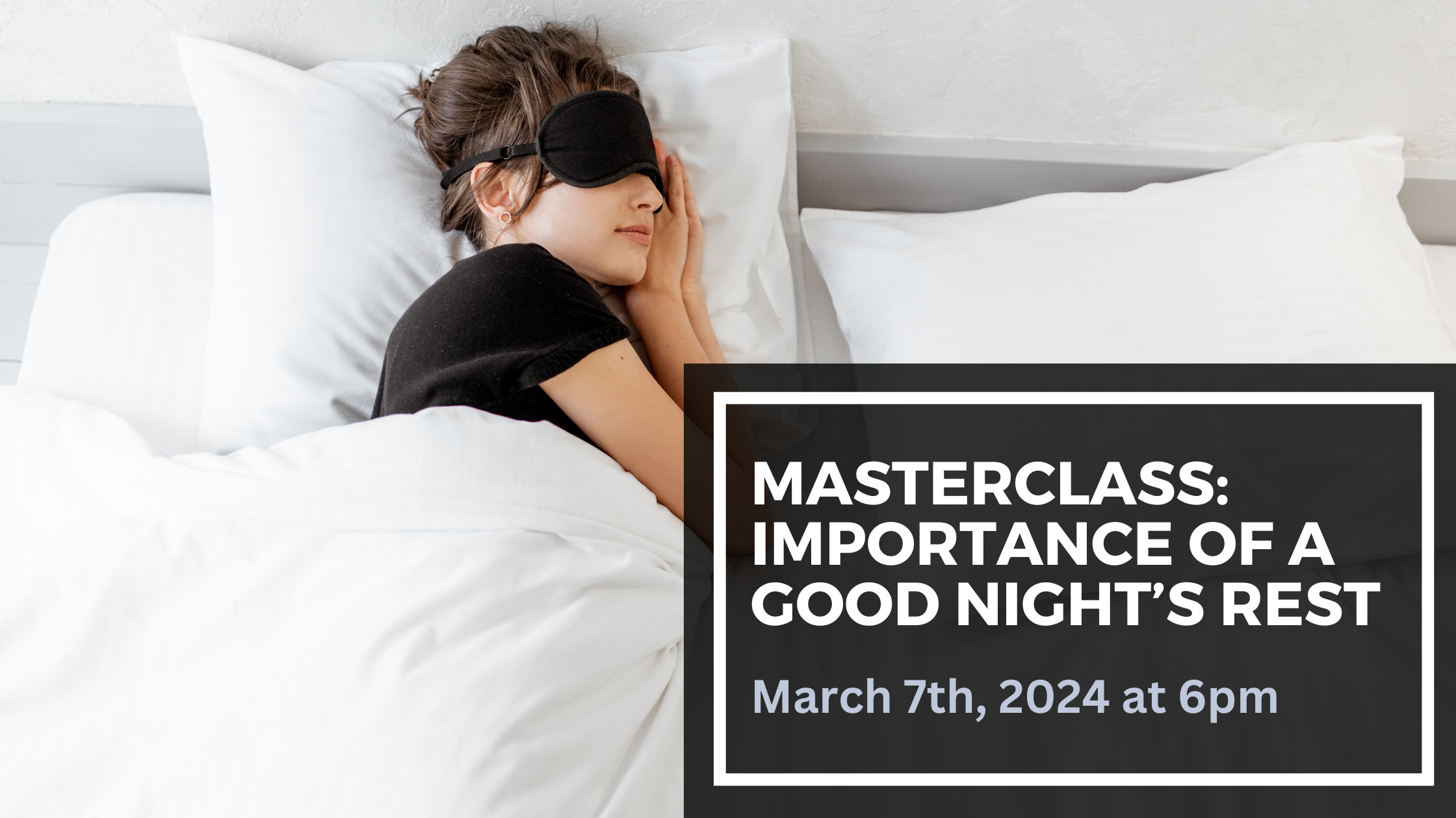 Masterclass Importance of a Good Night s Sleep