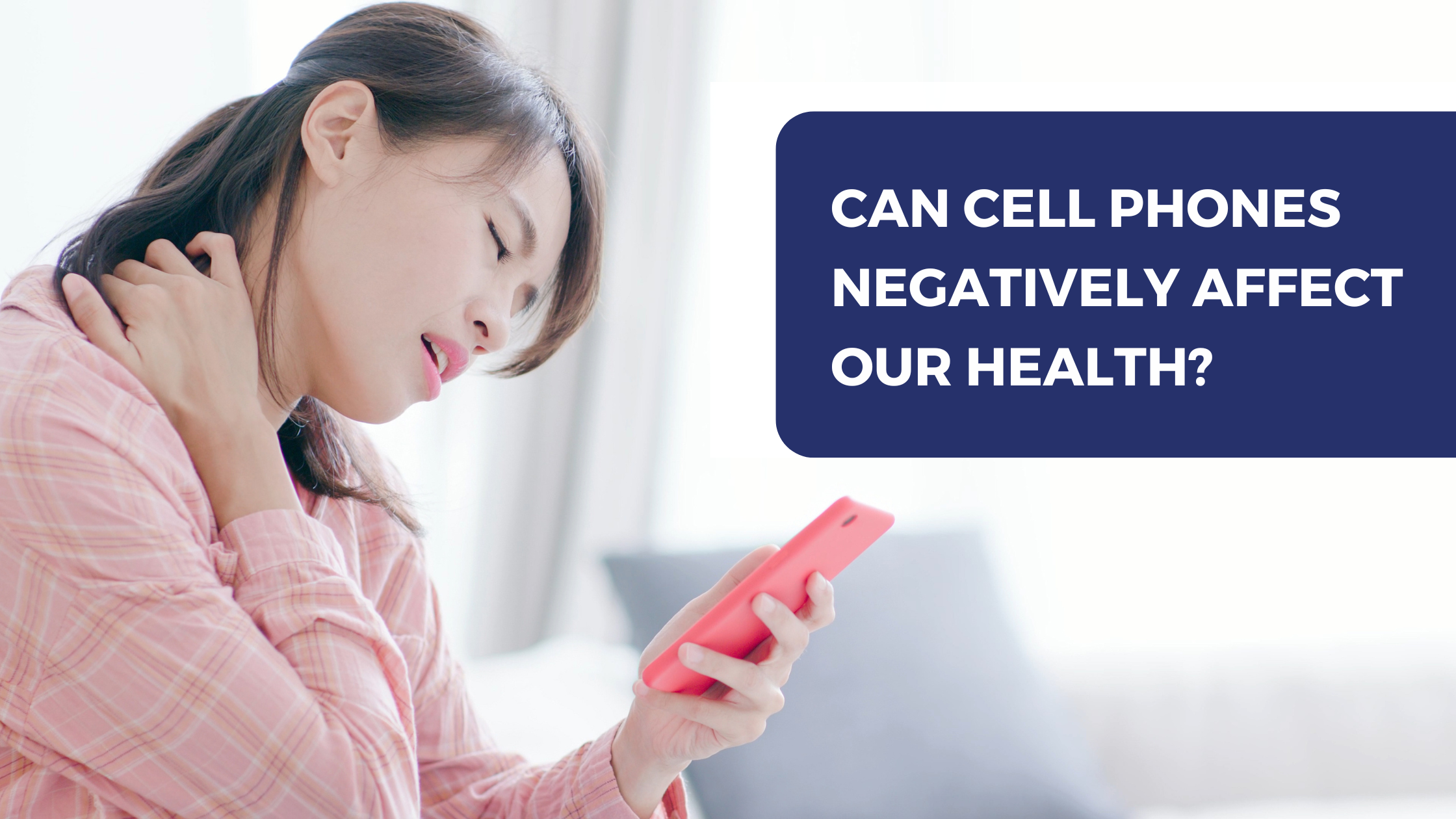 Can cell phones negatively affect our health?