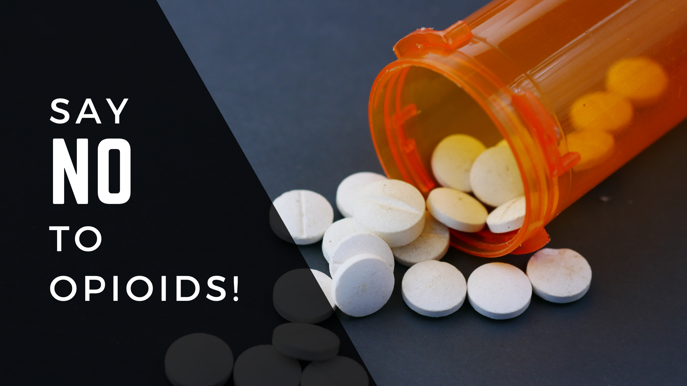 Say NO to Opioids!