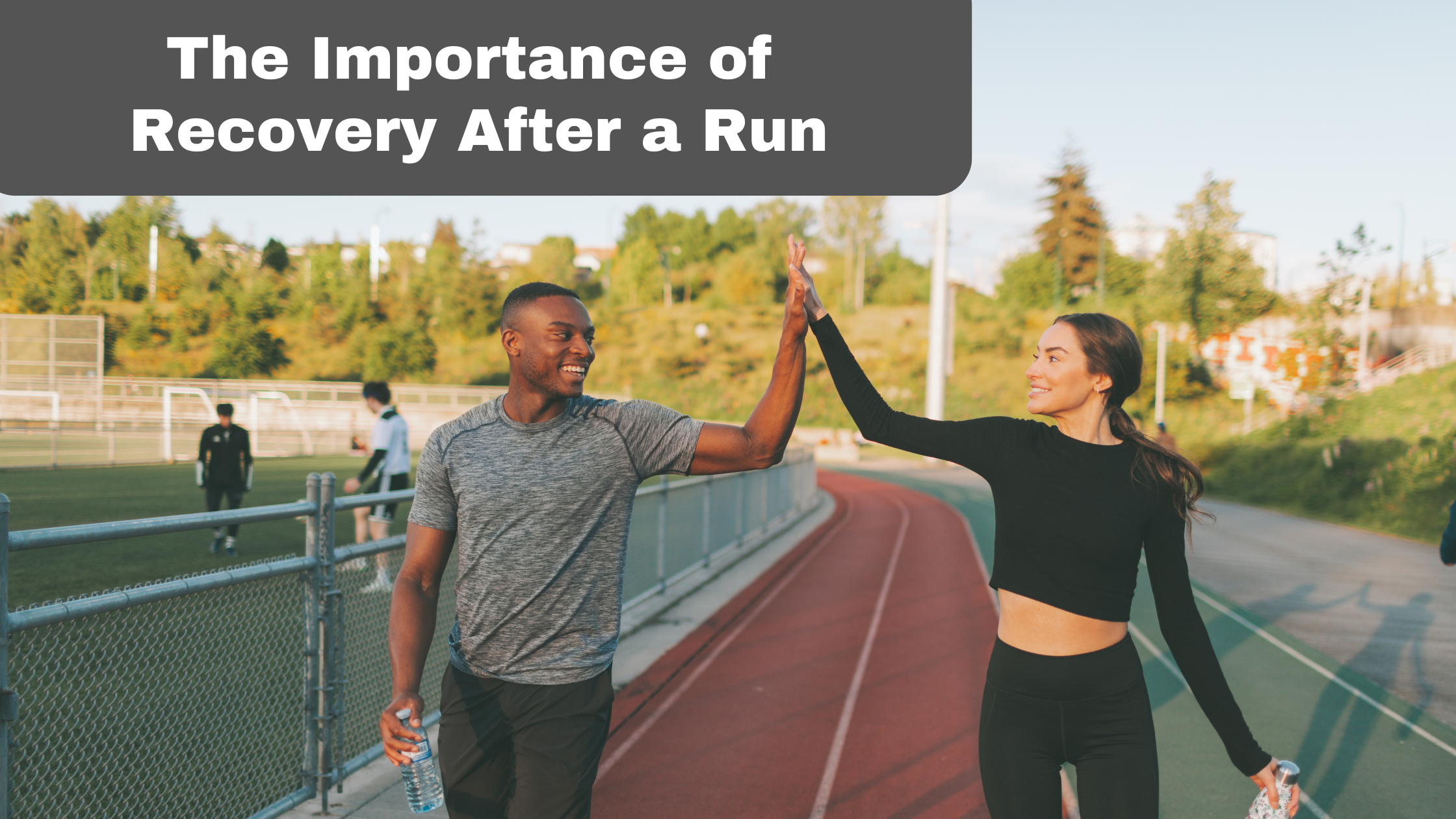 The Importance of Recovery After A Run